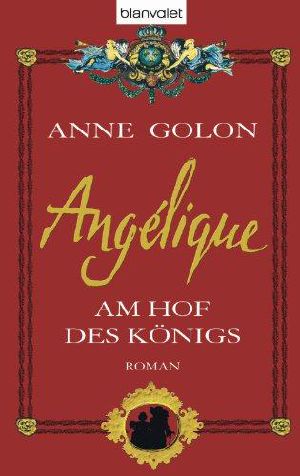 [Angélique 01] • Am Hof des Königs